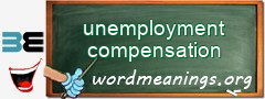 WordMeaning blackboard for unemployment compensation